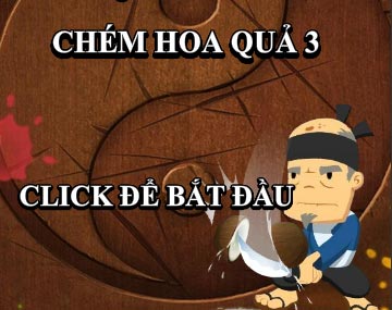 Chém hoa quả 2